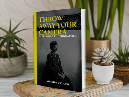 Black and White Photography Book By George Tatakis | Greece | Throw away your camera & become a photographer